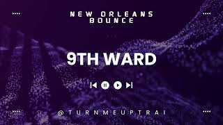 9th Ward New Orleans Bounce