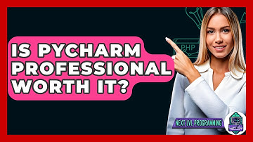 Is Pycharm Professional Worth It? - Next LVL Programming