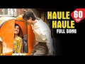 Haule Haule Full Song Rab Ne Bana Di Jodi Shah Rukh Khan Anushka Sharma Sukhwinder Singh 