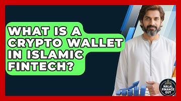 What Is A Crypto Wallet In Islamic FinTech? - Halal Finance Guy