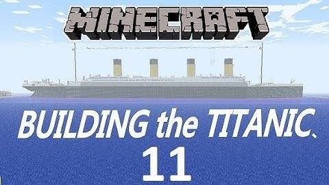 (OUTDATED!) Titanic Minecraft Tutorial part 11 (2012)