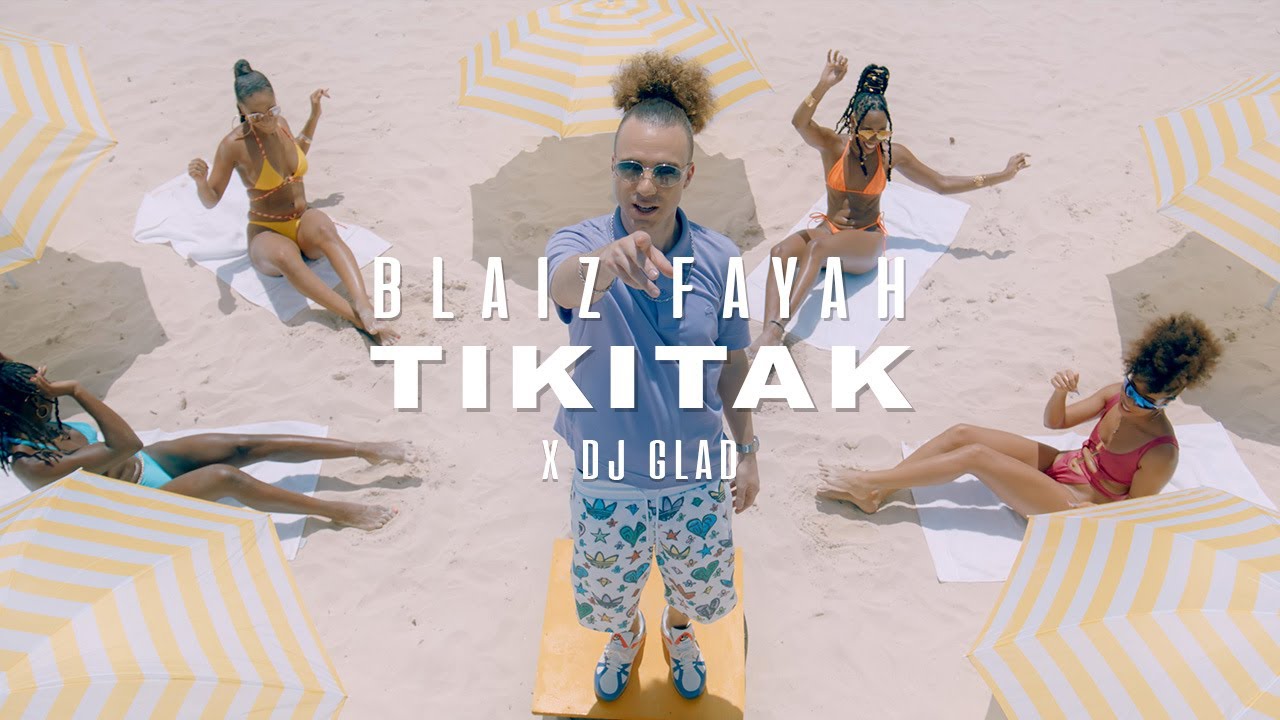 Blaiz Fayah x DJ Glad   Tikitak