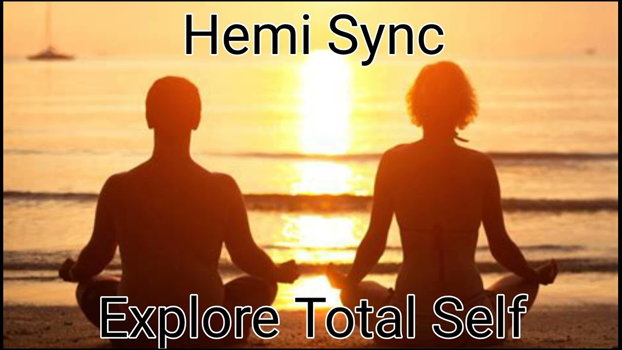 Hemi Sync Meditation Wave 7 Track 1 Voyager Explore Total Self