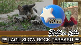 Download Lagu RINTIK DAN LUKA - LAGU SLOW ROCK 90'an TERBARU 2025 MP3
