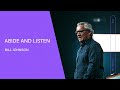 Abide and Listen - Bill Johnson (Full Sermon) | Bethel Church