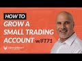 How to grow a small trading account w futurestrader71  convergent trading