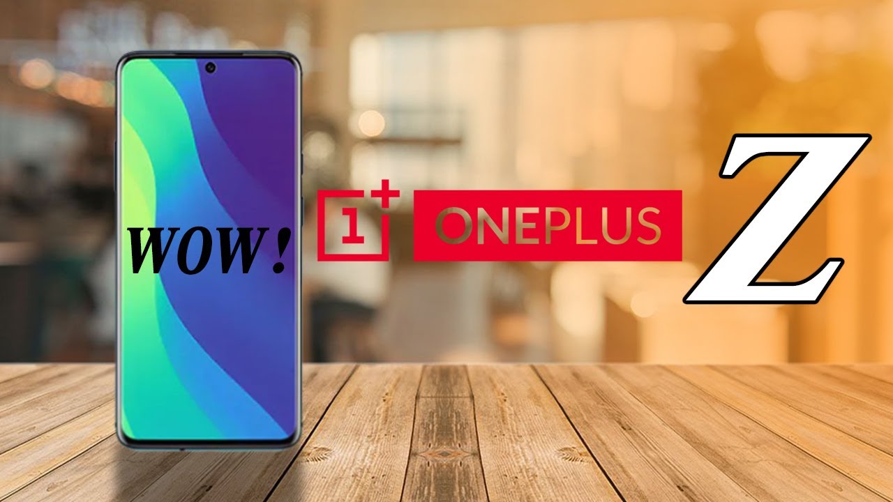 Oneplus Z (Lite) - CONFIRM!!!