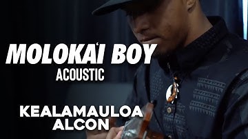 Thumbnail of Kealamauloa Alcon - Moloka'i Boy (Acoustic)