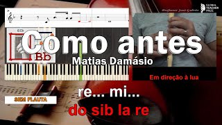 Como antes Matias Damásio (em direção à lua) Notas Flauta Acordes Piano Cifra Guitarra Letra Karaoke