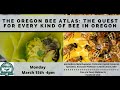 The Oregon Bee Atlas: The Quest for Every Kind of Bee in Oregon