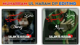 Muharram ul Haram Dp editing | Muharram dp maker 2020 | Faraz Tech screenshot 3