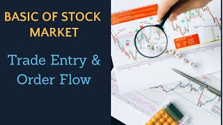 Basic of Stock Market | Trade Entry & Order Flow