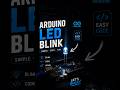 Arduino LED Blink Project for Beginners ⚡ | Easy Arduino Tutorial #shorts #Arduino #Project