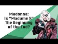 Madonna: Is "Madame X" The Beginning Of The End?