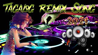 New Tagalog Remix 2021 🎼 Best OPM Tagalog REMIX Love Songs 2021 🎼 OPM Nonstop 2021
