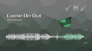 Come On Out • Dan Lebowitz | Free No Copyright Music