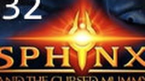 Sphinx and the Cursed Mummy Part 32