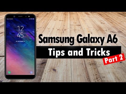 Samsung Galaxy A6 Tips And Tricks Part 2