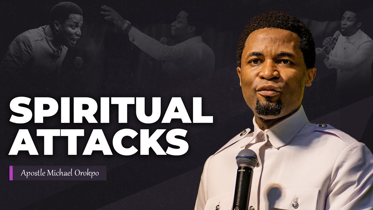 Are you under spiritual attack? Here is how to know and overcome | Apostle Michael Orokpo