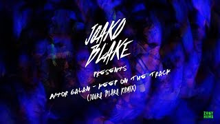 Aitor Galan - Keep On The Track (Joako Blake Remix)