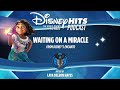 Disney Hits Podcast: Waiting On A Miracle (From Disney's "Encanto")