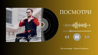 Huseyn Best - Посмотри
