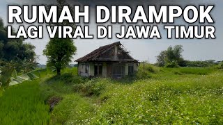 VIRAL..! RUMAH MEWAH DIRAMPOK LAGI VIRAL DI JAWA TIMUR