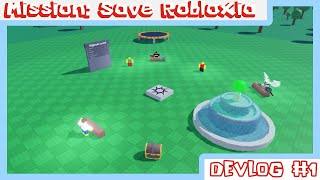 Mission: Save Robloxia | Devlog #1