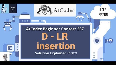 D - LR insertion || Atcoder Beginner Contest 237 || Problem Sulution in বাংলা ||
