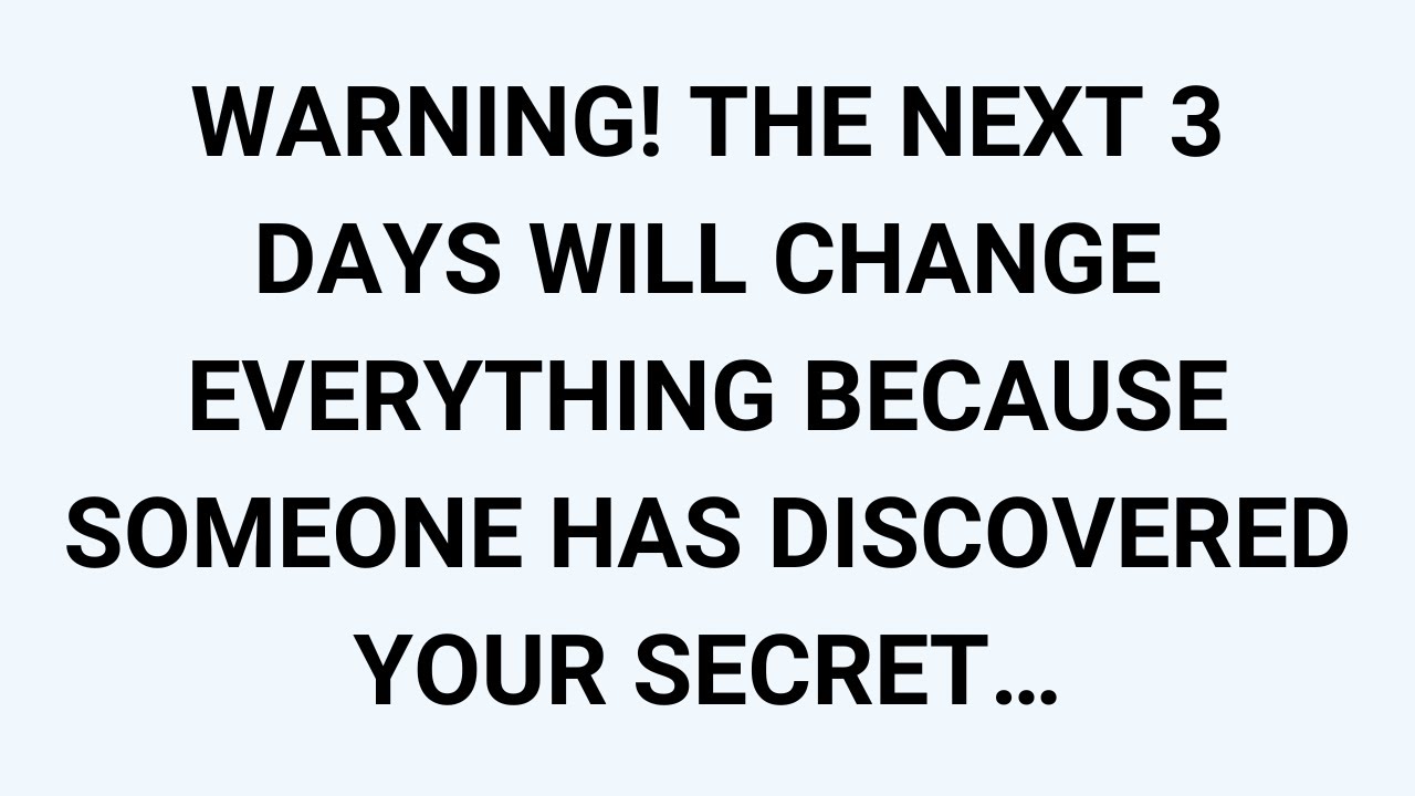 đź§ľWARNING! THE NEXT 3 DAYS WILL CHANGE EVERYTHING BECAUSE SOMEONE HAS đź§ľWARNING! THE NEXT 3 DAYS WILL CHANGE EVERYTHING BECAUSE SOMEONE HAS