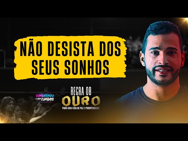 Não desista dos seus sonhos!