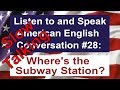 Learn to Talk Slow - Listen to and Speak American English Conversation #28