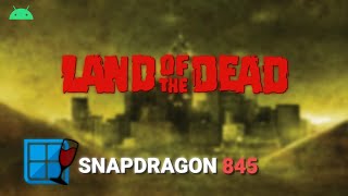 Land of the Dead - Winlator 2.0.8 | Snapdragon 845 (DXVK, Fullspeed) • MAX SETTINGS