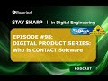 Digital Product Series: Who is CONTACT Software | EP 98