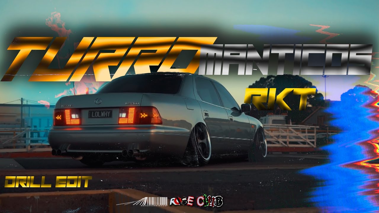 TURROMANTICOS RKT - Rose Club , Frijo , L-Gante ( DRILL EDIT )