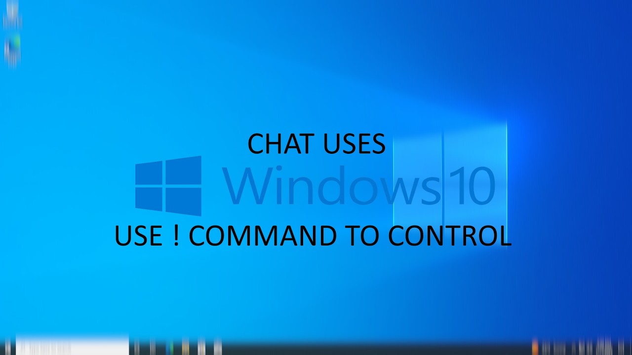 Chat uses Windows 10