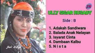 FULL ALBUM ULLY //SIGAR RUSADY - SIDE B
