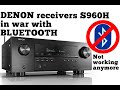 Bluetooth STILL NOT WORKING in Denon S960H - Partial Solution. Broken bluetooth, music interruption