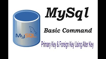 MySql Basic (primary key and foreign key using alter key) In Hindi