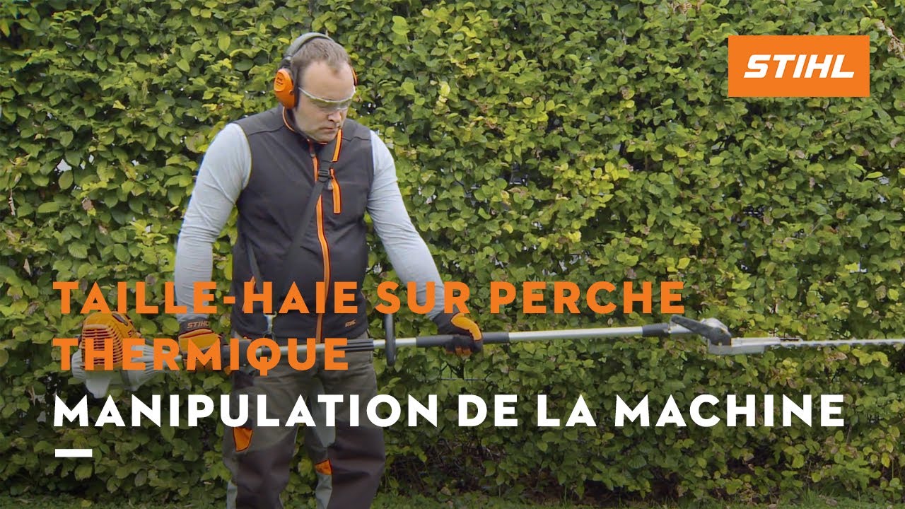 Manipulation De La Machine Taille Haies Sur Perche Thermiques Stihl Youtube