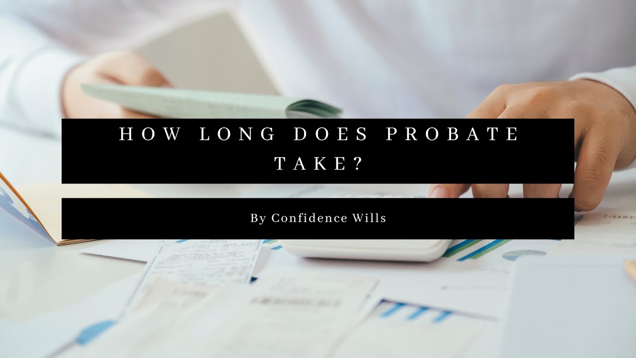 How Long Does Probate Take Once Submitted Uk YouTube