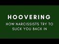 Hoovering | When the narcissist comes back