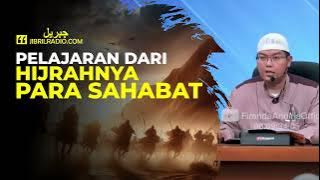 PELAJARAN DARI HIJRAHNYA PARA SAHABAT - USTADZ FIRANDA ANDIRJA
