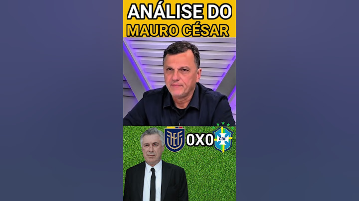 MAURO CÉSAR FAZ ANÁLISE DO EMPATE DO BRASIL CONTRA O EQUADOR ELIMINATÓRIAS DA COPA DO MUNDO 2026