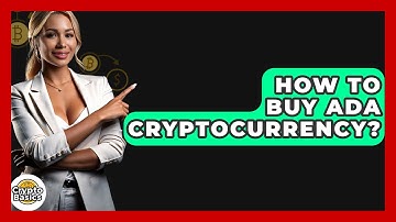 How to Buy ADA Cryptocurrency? - CryptoBasics360.com