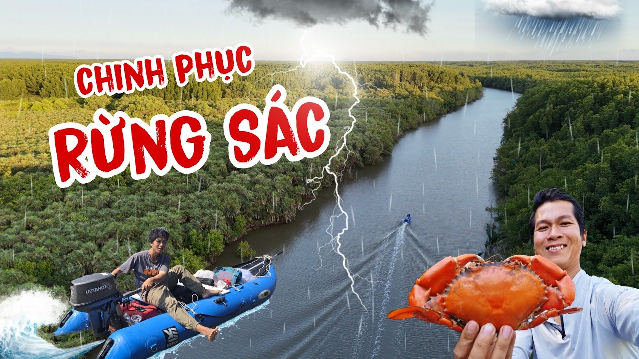Chinh phục mênh mông thăm thẳm Rừng Sác | Một mình tiến vào khu dự trữ sinh quyển thế giới