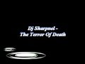 Dj sharpnel  the terror of death