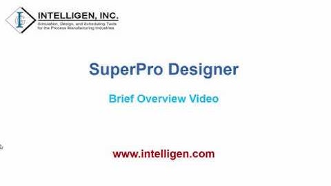 SuperPro Designer Brief Overview