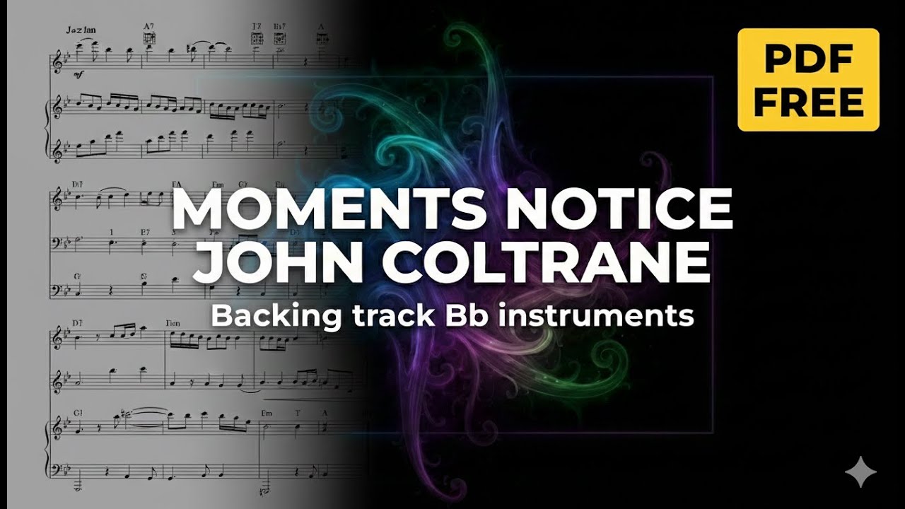 MOMENT´S NOTICE - John Coltrane / BACKING TRACK (Bb instruments) Con melodía + Partitura