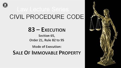 CPC Series   83   Execution   Sale of Immovable property